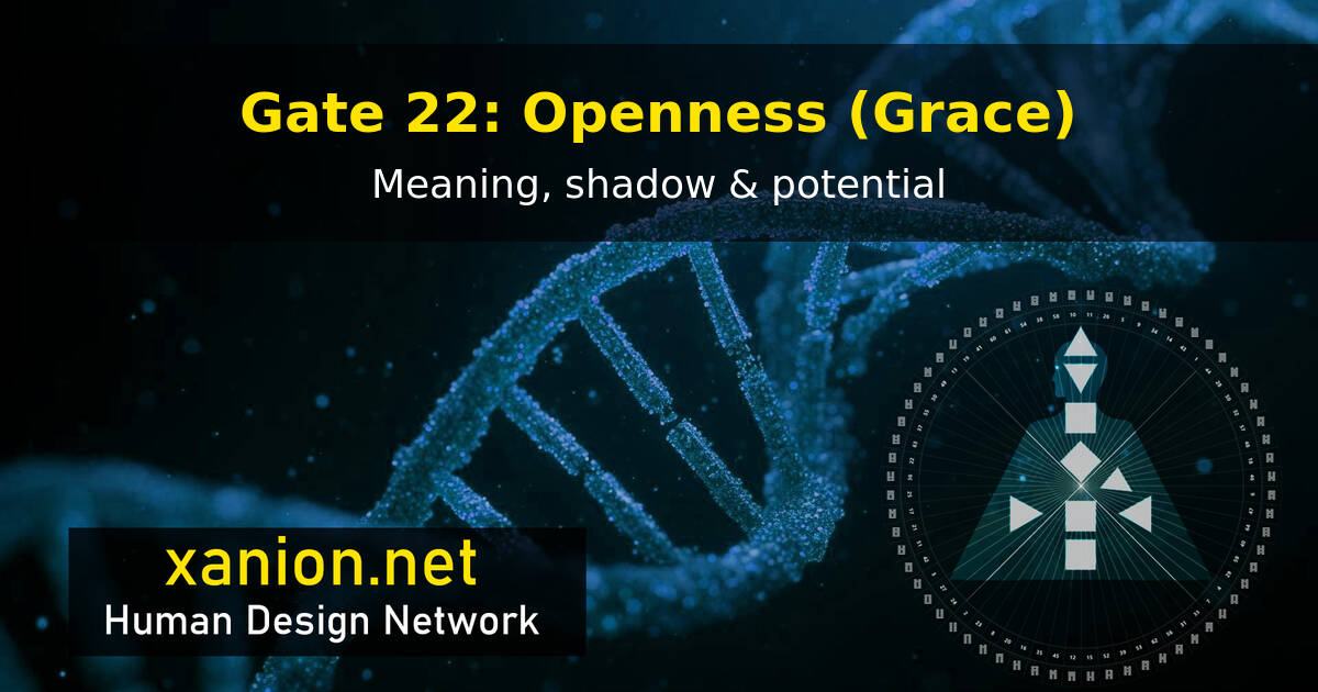 Gate 22: Openness (Grace) - Human Design Knowledge Base