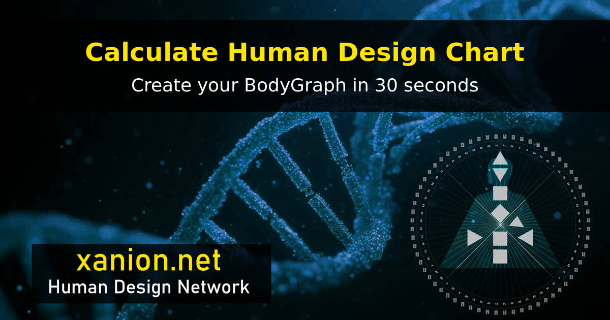Hd Chart Free Human Design Chart Calculator | XANION Bodygraph